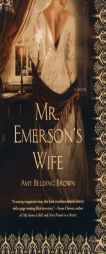 Mr. Emerson's Wife by Amy Belding Brown Paperback Book