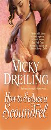 How to Seduce a Scoundrel by Vicky Dreiling Paperback Book