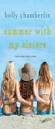 Summer with My Sisters by Holly Chamberlin Paperback Book