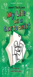 My Life as a Cartoonist by Janet Tashjian Paperback Book