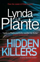 Hidden Killers: A Jane Tennison Thriller (Book 2) by Lynda La Plante Paperback Book