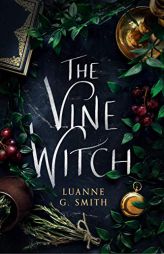 The Vine Witch by Luanne G. Smith Paperback Book