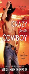 Crazy for the Cowboy: A Sexy Texans Novel by Vicki Lewis Thompson Paperback Book