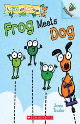 Frog Meets Dog: An Acorn Book (A Frog and Dog Book) by Janee Trasler Paperback Book