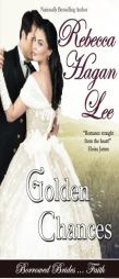 Golden Chances (Borrowed Brides) (Volume 1) by Rebecca Hagan Lee Paperback Book