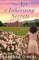 The Art of Inheriting Secrets by Barbara O'Neal Paperback Book