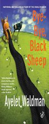 Bye-Bye, Black Sheep: A Mommy-track Mystery by Ayelet Waldman Paperback Book