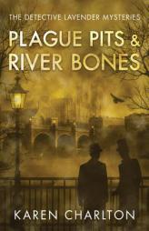 Plague Pits & River Bones by Karen Charlton Paperback Book