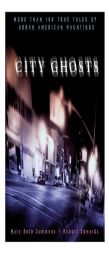 City Ghosts: True Tales of Hauntings in America's Cities by Mary Beth Sammons Paperback Book