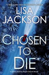 Chosen to Die (An Alvarez & Pescoli Novel) by Lisa Jackson Paperback Book