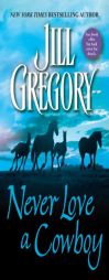 Never Love a Cowboy by Jill Gregory Paperback Book