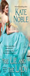 The Lie and the Lady by Kate Noble Paperback Book