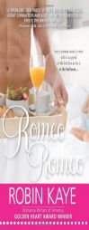 Romeo, Romeo by Robin Kaye Paperback Book