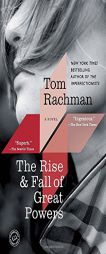 The Rise & Fall of Great Powers by Tom Rachman Paperback Book