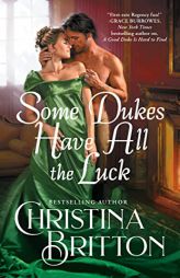 Some Dukes Have All the Luck by Christina Britton Paperback Book