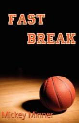 Fast Break by Mickey Minner Paperback Book