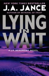 Lying in Wait: A J.P. Beaumont Novel by J. A. Jance Paperback Book