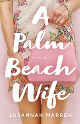 A Palm Beach Wife: A Novel by Susannah Marren Paperback Book