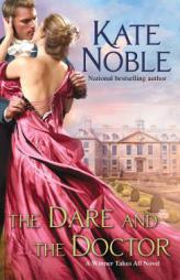 The Dare and the Doctor by Kate Noble Paperback Book