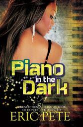 Piano in the Dark by Eric Pete Paperback Book