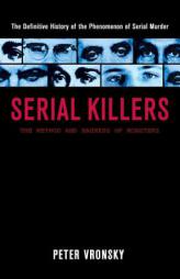 Serial Killers: The Method and Madness of Monsters by Peter Vronsky Paperback Book