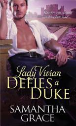 Lady Vivian Defies a Duke by Samantha Grace Paperback Book