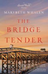 The Bridge Tender (A Sunset Beach Novel) by Marybeth Whalen Paperback Book