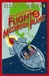 The Wonderful Flight to the Mushroom Planet by Eleanor Cameron Paperback Book