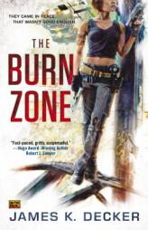 The Burn Zone by James K. Decker Paperback Book