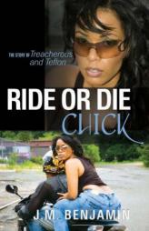 Ride or Die Chick by J. M. Benjamin Paperback Book