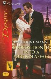 Propositioned Into A Foreign Affair by Catherine Mann Paperback Book