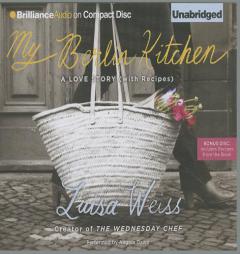 My Berlin Kitchen: A Love Story, with Recipes by Luisa Weiss Paperback Book