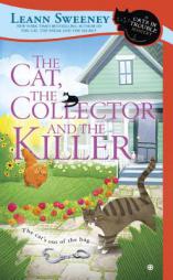 The Cat, the Collector and the Killer: A Cats in Trouble Mystery by Leann Sweeney Paperback Book