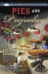 Pies and Prejudice (A Charmed Pie Shoppe Mystery) by Ellery Adams Paperback Book