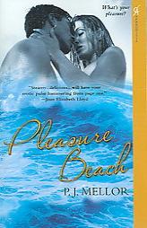 Pleasure Beach (Aphrodisia) by P. J. Mellor Paperback Book