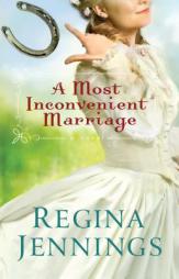 A Most Inconvenient Marriage by Regina Jennings Paperback Book