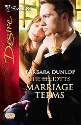 Marriage Terms: The Elliotts (Silhouette Desire No. 1741) by Barbara Dunlop Paperback Book