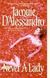 Never A Lady by Jacquie D'Alessandro Paperback Book