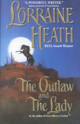 The Outlaw and the Lady (Avon Romantic Treasures.) by Lorraine Heath Paperback Book