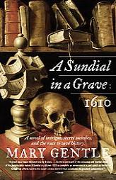 A Sundial in a Grave: 1610 by Mary Gentle Paperback Book