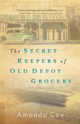 Secret Keepers of Old Depot Grocery by Amanda Cox Paperback Book