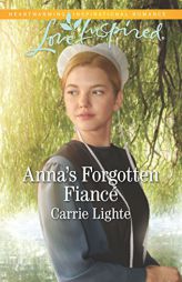 Anna's Forgotten Fiance by Carrie Lighte Paperback Book