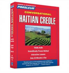 Haitian Creole, Conversational: Learn to Speak and Understand Haitian Creole with Pimsleur Language Programs by Pimsleur Paperback Book