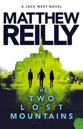 The Two Lost Mountains (6) (Jack West, Jr.) by Matthew Reilly Paperback Book