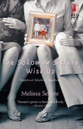 The Solomon Sisters Wise Up by Melissa Senate Paperback Book