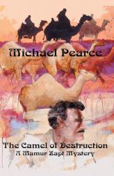 Camel of Destruction, The: A Mamur Zapt Mystery by Michael Pearce Paperback Book