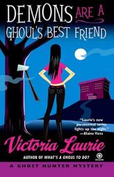 Demons Are a Ghoul's Best Friend (Ghost Hunter Mysteries, Book 2) by Victoria Laurie Paperback Book