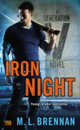 Iron Night: A Generation V Novel by M. L. Brennan Paperback Book