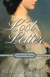 The Lost Letter: A Victorian Romance by Mimi Matthews Paperback Book