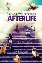 Signs From Pets In The Afterlife by Lyn Ragan Paperback Book